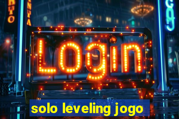 solo leveling jogo