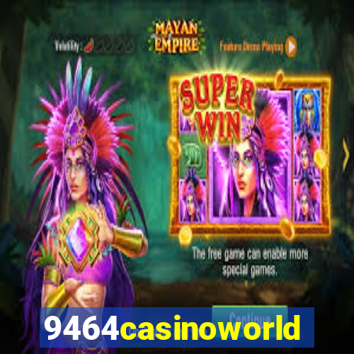 9464casinoworld