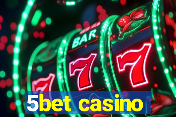 5bet casino