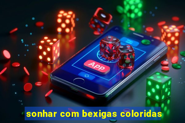 sonhar com bexigas coloridas