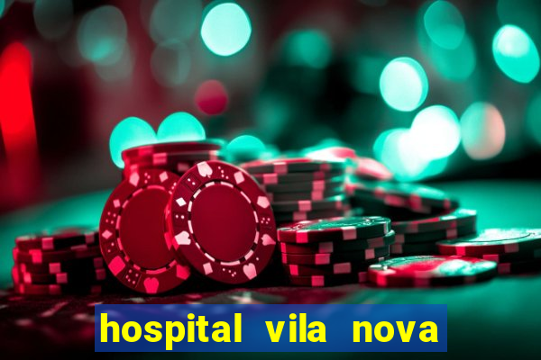 hospital vila nova star trabalhe conosco