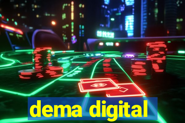 dema digital