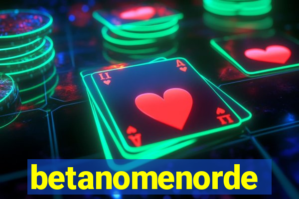 betanomenorde