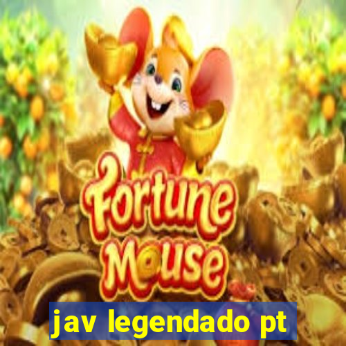 jav legendado pt