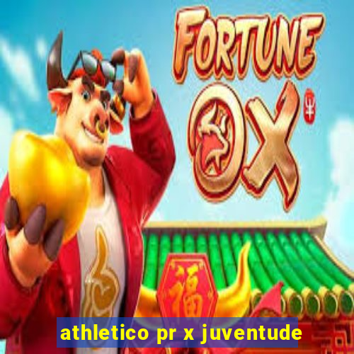 athletico pr x juventude