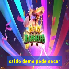 saldo demo pode sacar