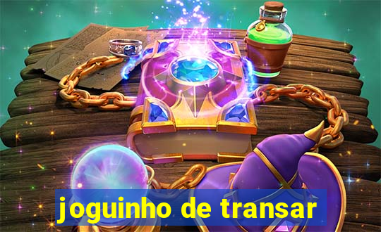 joguinho de transar