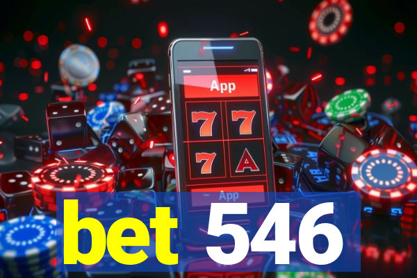 bet 546