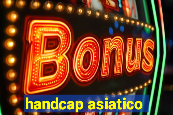 handcap asiatico