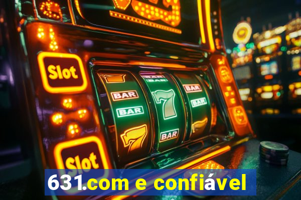 631.com e confiável