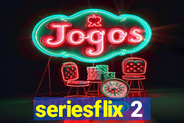 seriesflix 2