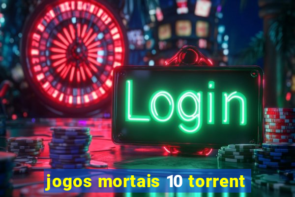 jogos mortais 10 torrent