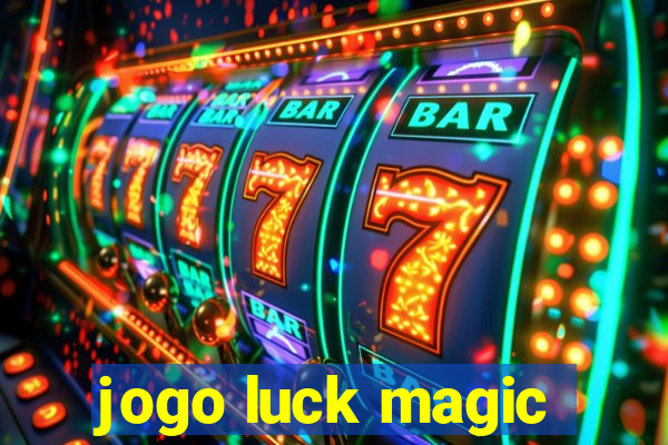 jogo luck magic