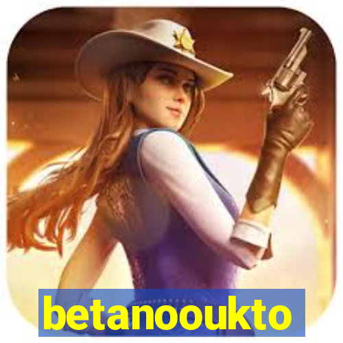 betanooukto