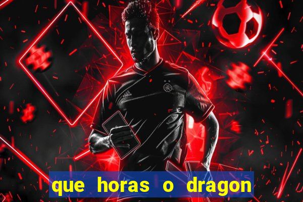 que horas o dragon fortune paga