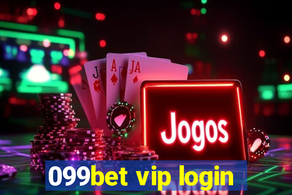 099bet vip login