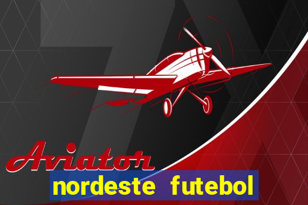 nordeste futebol net vip