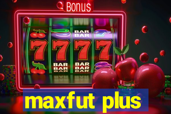 maxfut plus