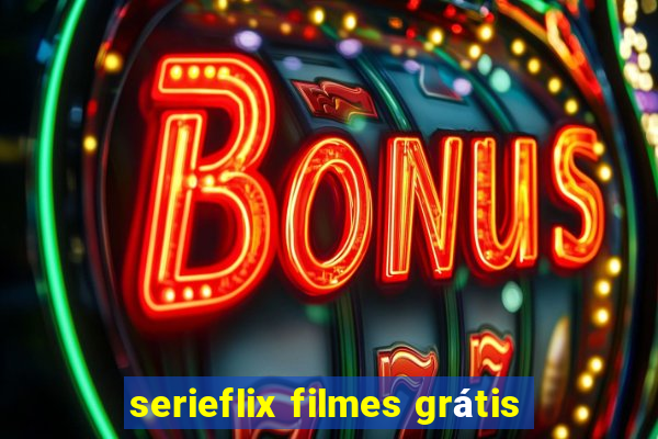 serieflix filmes grátis