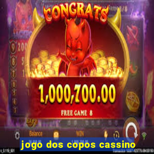 jogo dos copos cassino