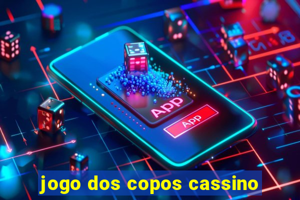 jogo dos copos cassino