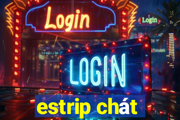 estrip chát