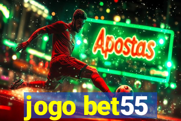 jogo bet55