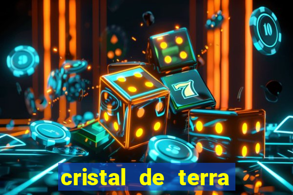 cristal de terra stardew valley