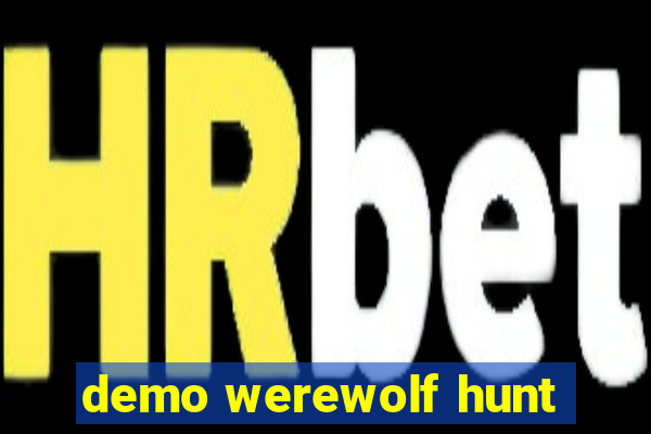 demo werewolf hunt