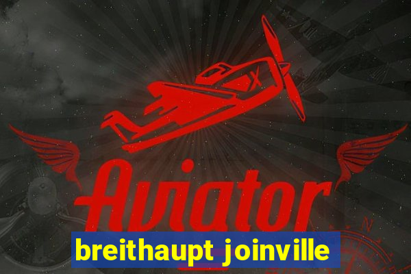 breithaupt joinville