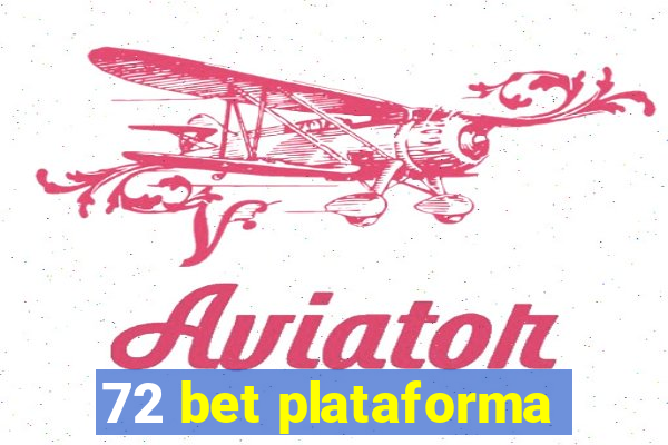 72 bet plataforma