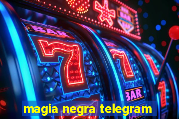 magia negra telegram