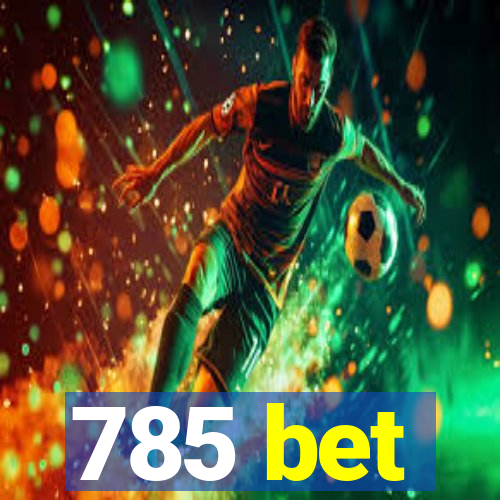 785 bet