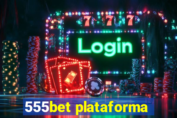 555bet plataforma