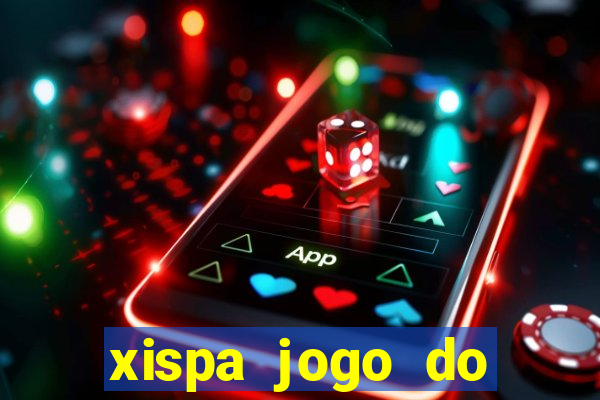 xispa jogo do bicho tabela