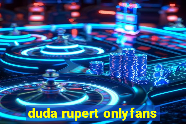 duda rupert onlyfans