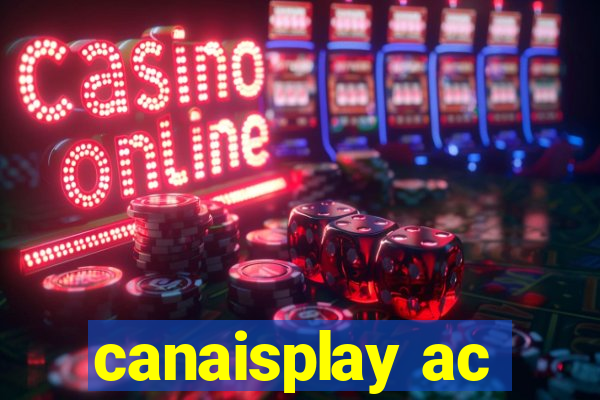 canaisplay ac