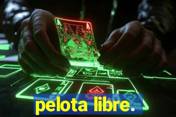 pelota libre.