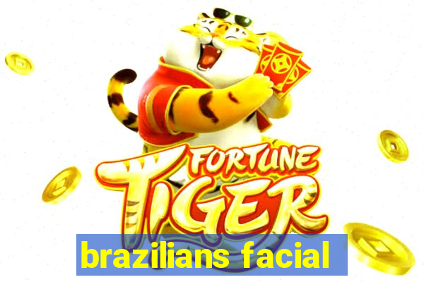 brazilians facial