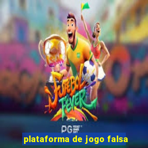 plataforma de jogo falsa