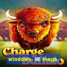 windows 10 mega lite download