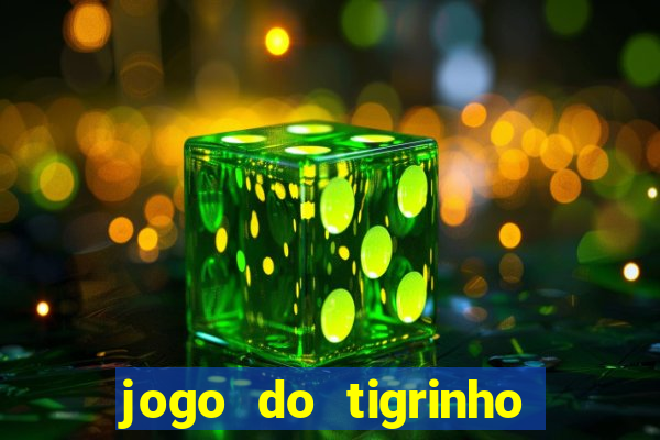 jogo do tigrinho bonus sem deposito