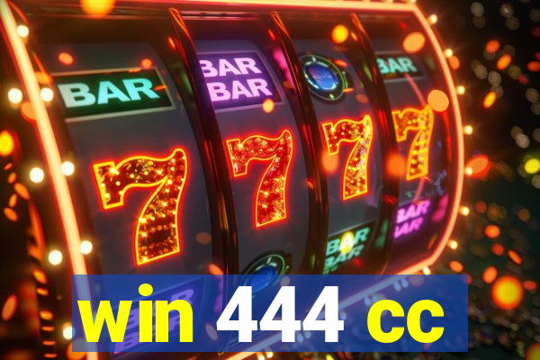 win 444 cc