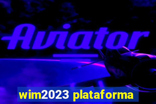 wim2023 plataforma