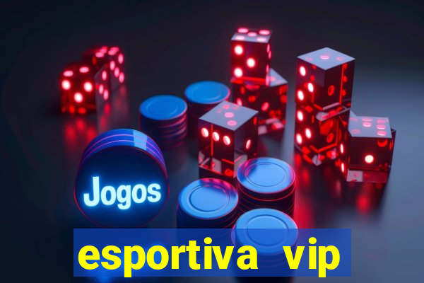 esportiva vip reclame aqui