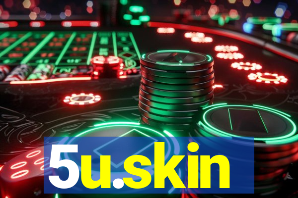 5u.skin