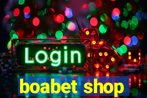 boabet shop