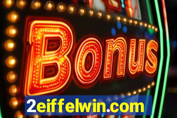 2eiffelwin.com