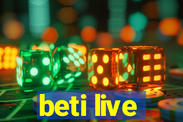 beti live