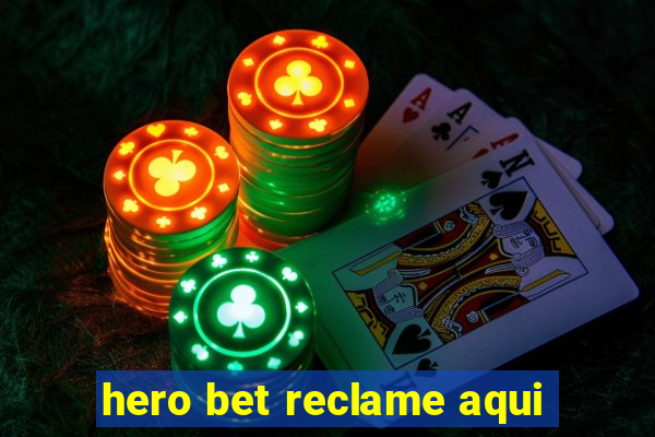 hero bet reclame aqui